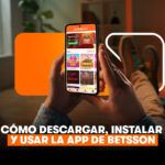 Guía para descargar la app de Betsson Chile en Android e iOS