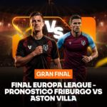 SC Freiburg vs. Aston Villa: Pronóstico y claves de la final de la Europa League 2026