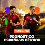 Pronóstico España vs Bélgica – Cuartos de Final del Mundial de Fútbol 2026