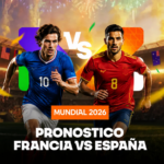 Pronóstico Francia vs España – Semifinales del Mundial de Fútbol 2026