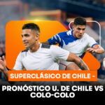 Pronóstico Universidad de Chile vs Colo-Colo: Superclásico de Chile 2026