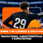 Vozinha y su llegada a Colo-Colo: trayectoria, características y expectativas